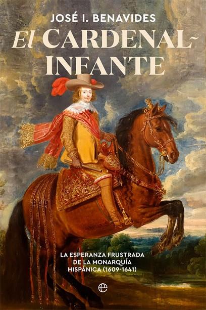El cardenal-infante | 9788491648659 | Benavides, José I. | Librería Castillón - Comprar libros online Aragón, Barbastro