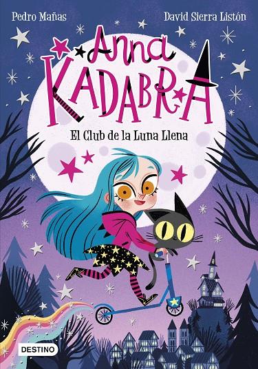 Anna Kadabra 1 : El Club de la Luna Llena | 9788408223238 | Pedro Mañas | Librería Castillón - Comprar libros online Aragón, Barbastro