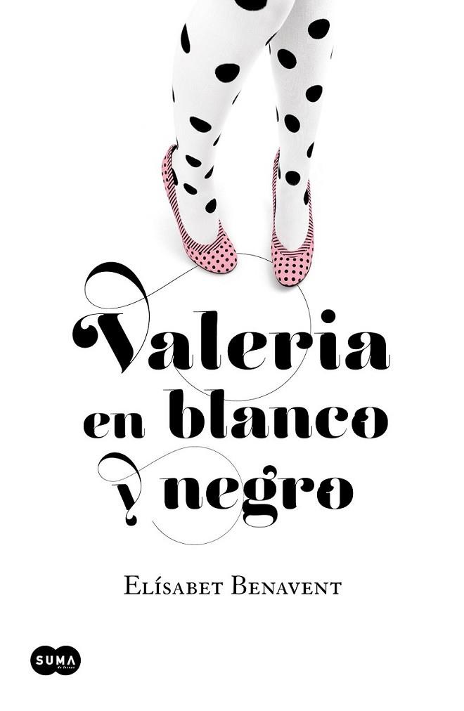 Valeria en blanco y negro | 9788483655542 | BENAVENT, ELISABET (@Bertacoqueta) | Librería Castillón - Comprar libros online Aragón, Barbastro