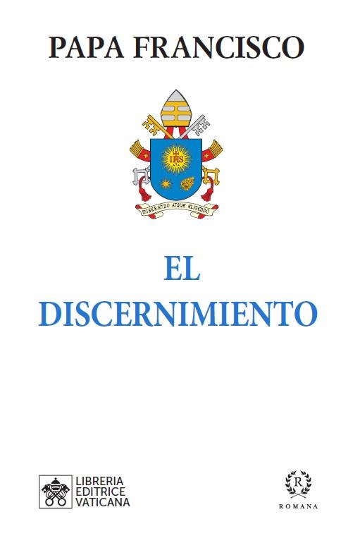 EL DISCERNIMIENTO | 9788419240088 | PAPA FRANCISCO | Librería Castillón - Comprar libros online Aragón, Barbastro