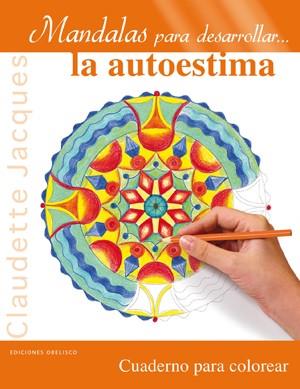 Mandalas para desarrollar... La autoestima | 9788497778459 | JACQUES, CLAUDETTE | Librería Castillón - Comprar libros online Aragón, Barbastro