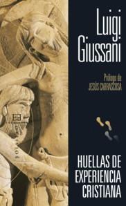 HUELLAS DE EXPERIENCIA CRISTIANA | 9788499200163 | GIUSSANI, LUIGI | Librería Castillón - Comprar libros online Aragón, Barbastro