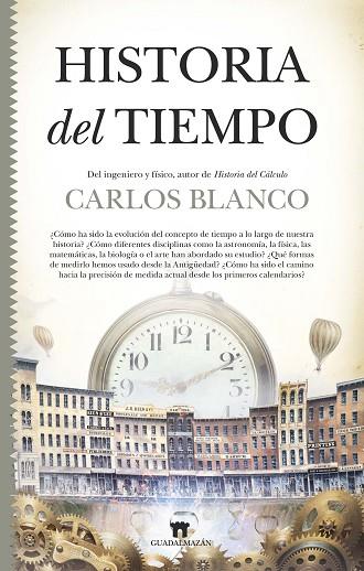 Historia del Tiempo | 9788417547813 | Carlos Blanco Vázquez | Librería Castillón - Comprar libros online Aragón, Barbastro