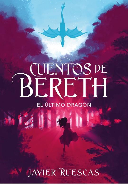 El último dragón (Cuentos de Bereth 1) | 9788417773892 | Ruescas, Javier | Librería Castillón - Comprar libros online Aragón, Barbastro