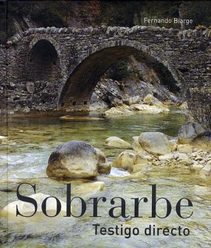 SOBRARBE : TESTIGO DIRECTO | 9788493452346 | BIARGE, FERNANDO | Librería Castillón - Comprar libros online Aragón, Barbastro