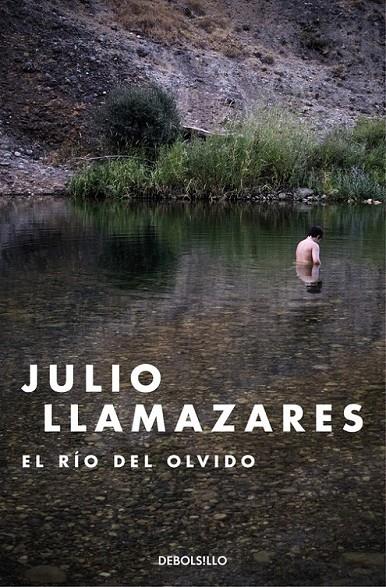 El río del olvido | 9788466334150 | LLAMAZARES, JULIO | Librería Castillón - Comprar libros online Aragón, Barbastro