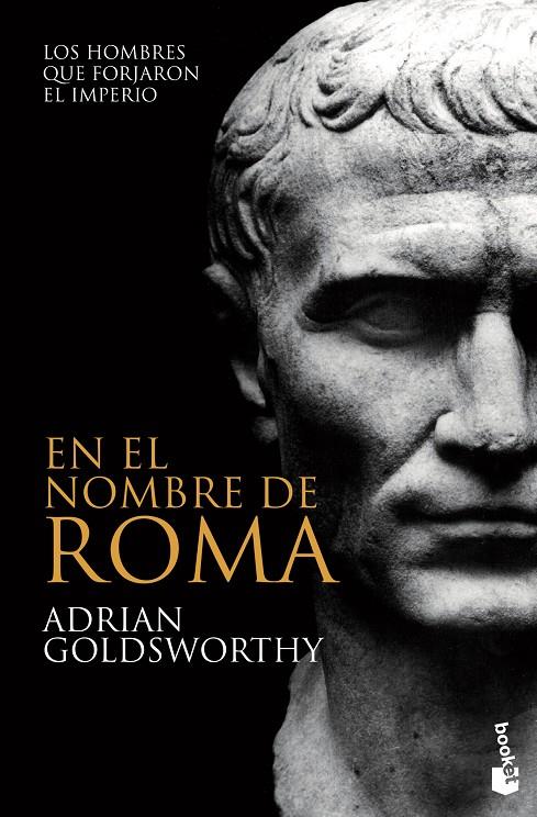 En el nombre de Roma | 9788408008699 | Goldsworthy, Adrian | Librería Castillón - Comprar libros online Aragón, Barbastro