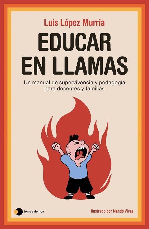Educar en llamas | 9788419812544 | López Murria, Luis/Vivas, Nando | Librería Castillón - Comprar libros online Aragón, Barbastro