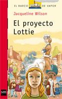 PROYECTO LOTTIE, EL (BVR 130) | 9788434877610 | WILSON, JACQUELINE | Librería Castillón - Comprar libros online Aragón, Barbastro