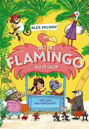 Hotel Flamingo. Ola de calor (Libro 2) | DDDD | Milway, Alex | Librería Castillón - Comprar libros online Aragón, Barbastro