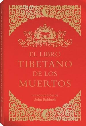LIBRO TIBETANO DE LOS MUERTOS | 9789463595278 | BALDOCK, JOHN | Librería Castillón - Comprar libros online Aragón, Barbastro