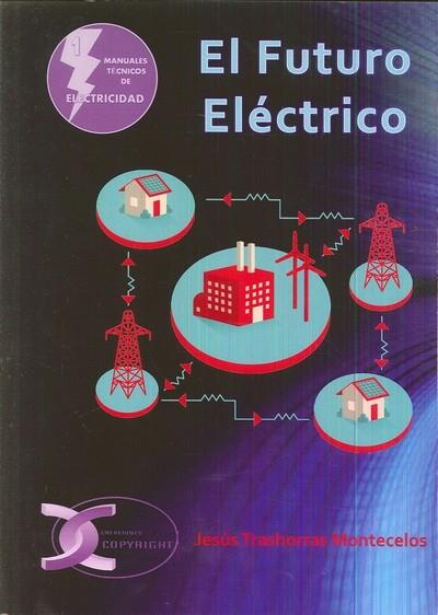 El futuro eléctrico | 9788415270379 | Trashorras Montecelos, Jesús | Librería Castillón - Comprar libros online Aragón, Barbastro