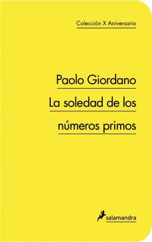 SOLEDAD DE LOS NÚMEROS PRIMOS, LA | 9788498383317 | GIORDANO, PAOLO | Librería Castillón - Comprar libros online Aragón, Barbastro