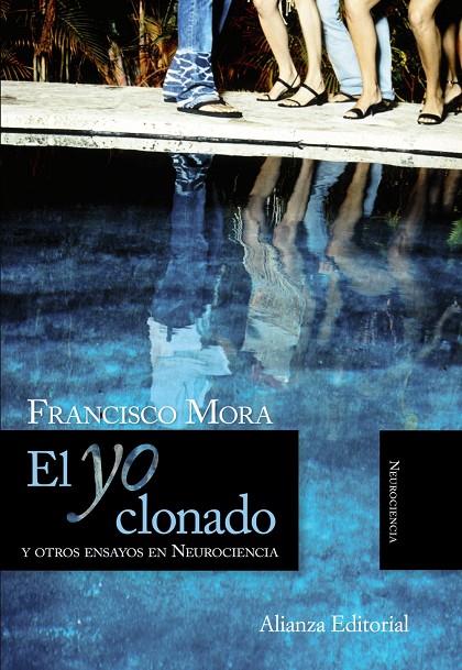 YO CLONADO, EL : Y OTROS ENSAYOS EN NEUROCIENCIA | 9788420668574 | MORA, FRANCISCO | Librería Castillón - Comprar libros online Aragón, Barbastro