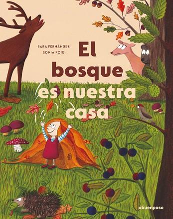 El bosque es nuestra casa | 9788417555610 | Fernández Sainz, Sara ; Roig Gómez, Sonia | Librería Castillón - Comprar libros online Aragón, Barbastro