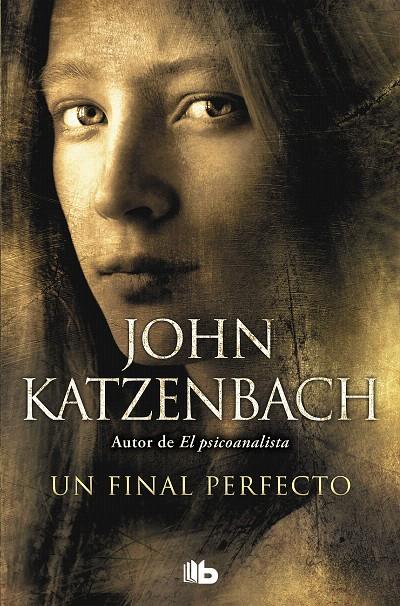 Un final perfecto | 9788490706534 | Katzenbach, John | Librería Castillón - Comprar libros online Aragón, Barbastro