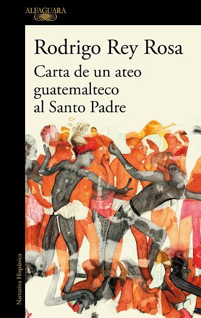 Carta de un ateo guatemalteco al Santo Padre | 9788420451442 | Rey Rosa, Rodrigo | Librería Castillón - Comprar libros online Aragón, Barbastro