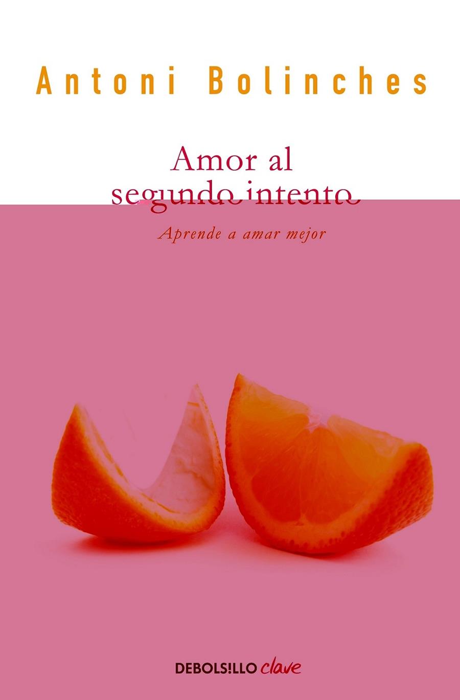 AMOR AL SEGUNDO INTENTO | 9788499890012 | BOLINCHES, ANTONI | Librería Castillón - Comprar libros online Aragón, Barbastro