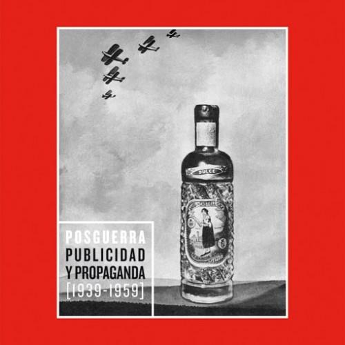 POSGUERRA PUBLICIDAD Y PROPAGANDA 1939-1959 | 9788486418953 | Librería Castillón - Comprar libros online Aragón, Barbastro
