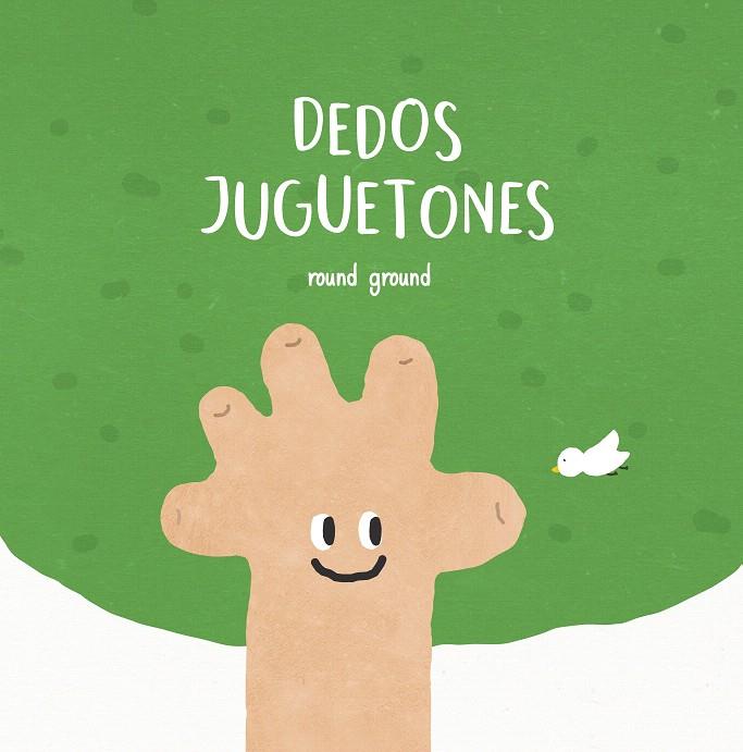 Dedos juguetones | 9788448852962 | Round Ground, | Librería Castillón - Comprar libros online Aragón, Barbastro