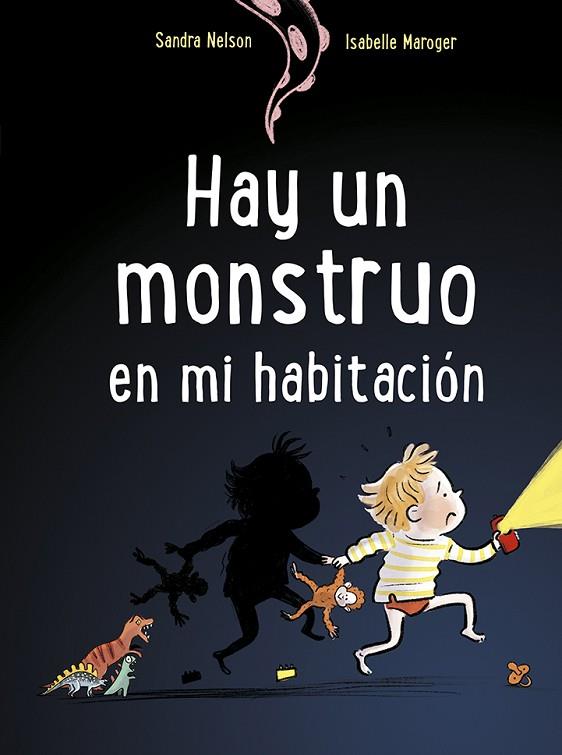 Hay un monstruo en mi habitación | 9788491454823 | Nelson, Sandra | Librería Castillón - Comprar libros online Aragón, Barbastro