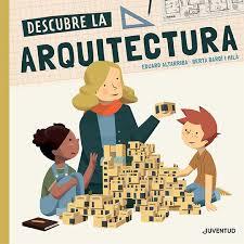 Descubre la arquitectura | 9788426146205 | Bardí i Milà, Berta | Librería Castillón - Comprar libros online Aragón, Barbastro