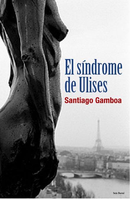 SINDROME DE ULISES, EL | 9788432296611 | GAMBOA, SANTIAGO | Librería Castillón - Comprar libros online Aragón, Barbastro