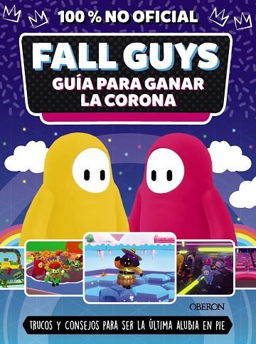 Fall Guys. Guía para ganar la corona | 9788441546752 | Robson, Eddie | Librería Castillón - Comprar libros online Aragón, Barbastro