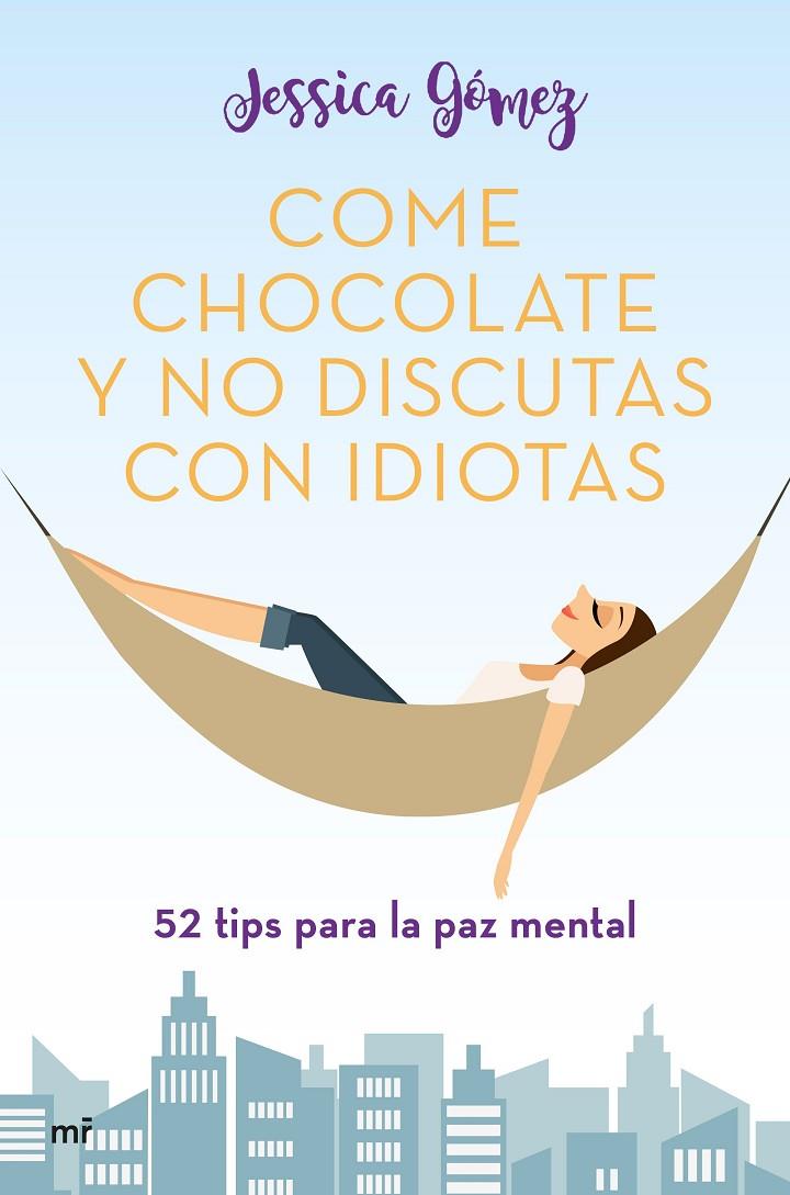 Come chocolate y no discutas con idiotas | 9788427046115 | Gómez, Jessica | Librería Castillón - Comprar libros online Aragón, Barbastro