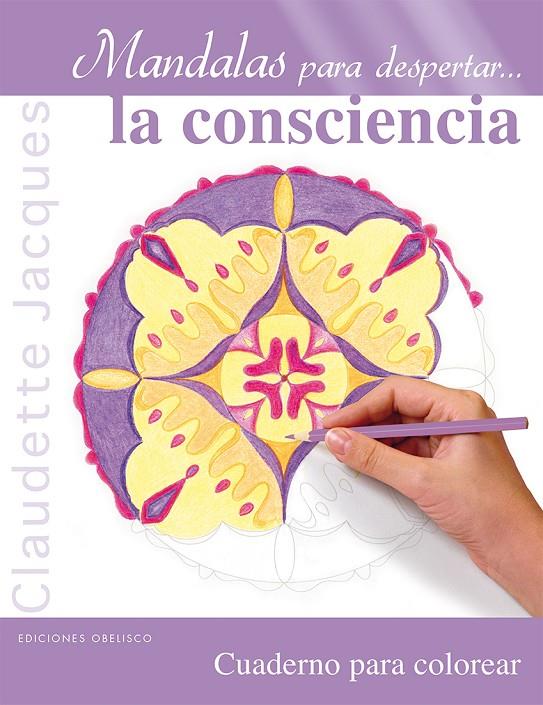 Mandalas para despertar la consciencia | 9788491111498 | JACQUES, CLAUDETTE | Librería Castillón - Comprar libros online Aragón, Barbastro