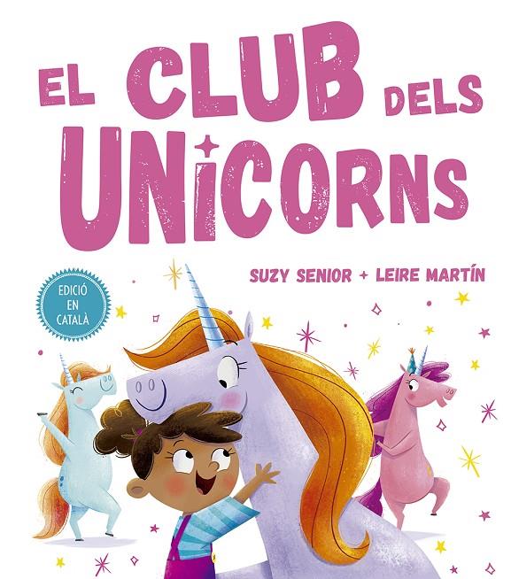 El club dels unicorns | 9788491453727 | Senior, Suzy | Librería Castillón - Comprar libros online Aragón, Barbastro