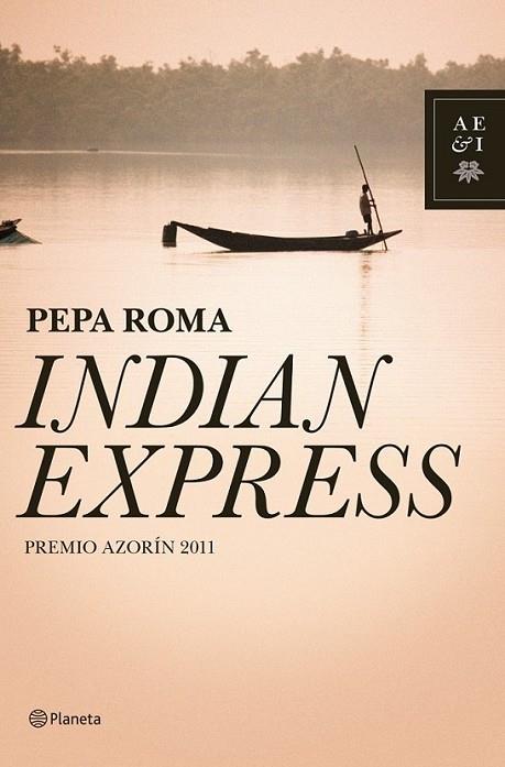 INDIAN EXPRESS (PREMIO AZORÍN 2011) | 9788408101475 | ROMA, PEPA | Librería Castillón - Comprar libros online Aragón, Barbastro