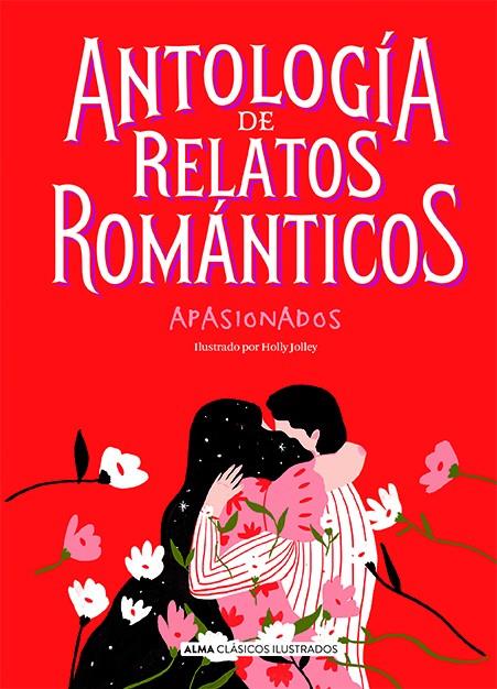 Antología de relatos románticos apasionados | 9788417430955 | Varios autores | Librería Castillón - Comprar libros online Aragón, Barbastro