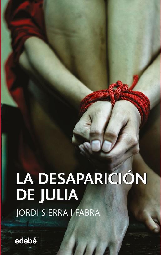 LA DESAPARICIÓN DE JULIA | 9788468349183 | Sierra i Fabra, Jordi | Librería Castillón - Comprar libros online Aragón, Barbastro