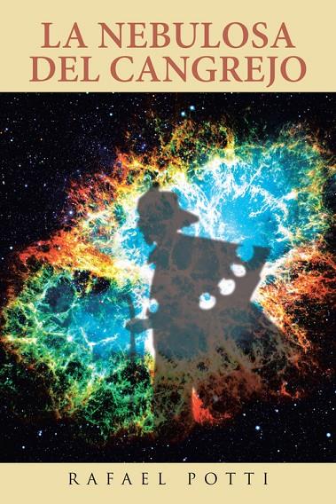 La nebulosa del cangrejo | 9788491122258 | Potti, Rafael | Librería Castillón - Comprar libros online Aragón, Barbastro