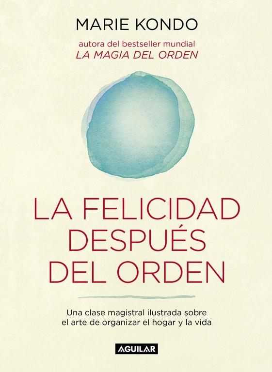 La felicidad después del orden | 9788403503816 | KONDO, MARIE | Librería Castillón - Comprar libros online Aragón, Barbastro