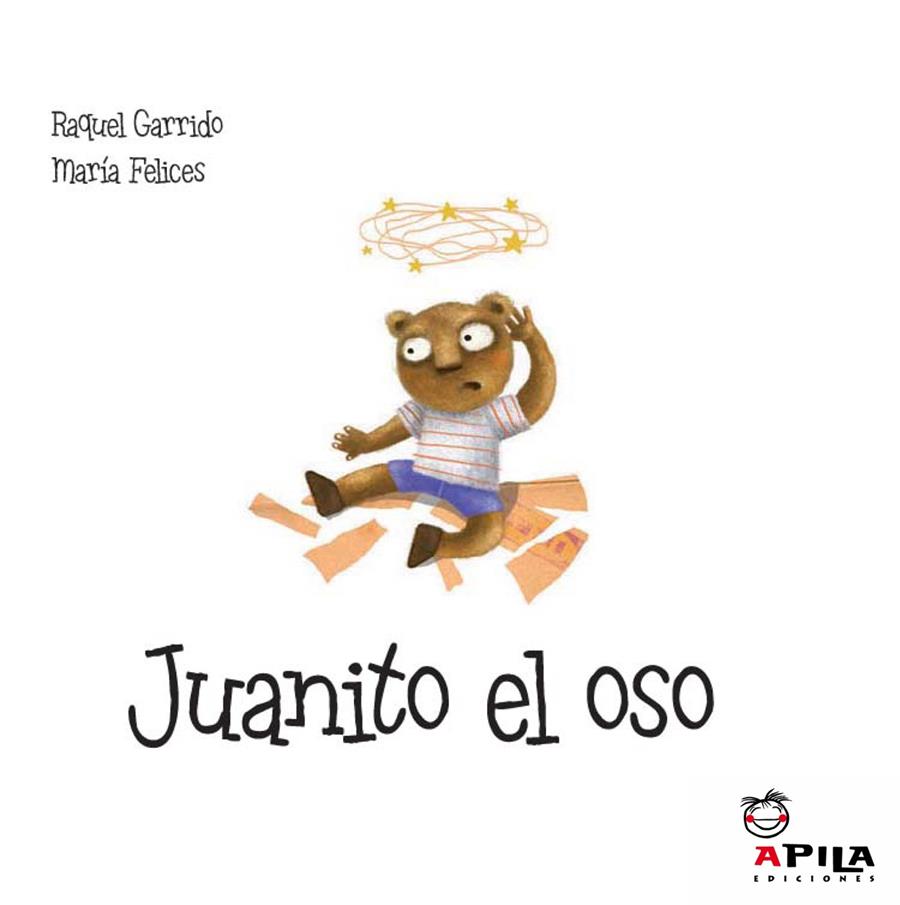 JUANITO EL OSO | 9788493710217 | GARRIDO, RAQUEL; FELICES, MARIA | Librería Castillón - Comprar libros online Aragón, Barbastro