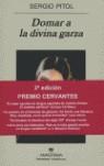 DOMAR A LA DIVINA GARZA | 9788433917683 | PITOL, SERGIO | Librería Castillón - Comprar libros online Aragón, Barbastro