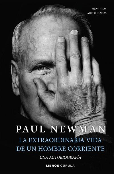 La extraordinaria vida de un hombre corriente | 9788448029906 | Newman, Paul | Librería Castillón - Comprar libros online Aragón, Barbastro