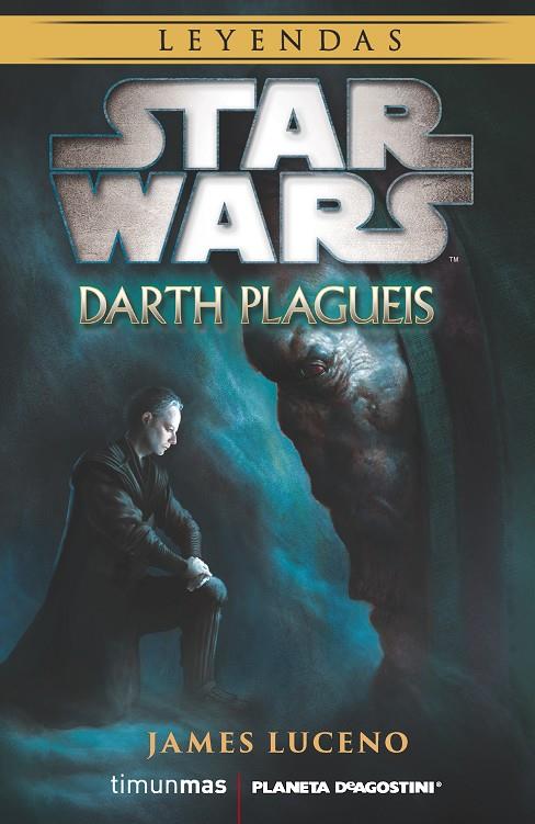 Star Wars Darth Plagueis (novela) | 9788416090105 | James Luceno | Librería Castillón - Comprar libros online Aragón, Barbastro