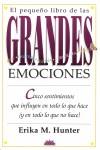 PEQUEÑO LIBRO DE LAS GRANDES EMOCIONES, EL | 9788487598760 | HUNTER, ERIKA M. | Librería Castillón - Comprar libros online Aragón, Barbastro