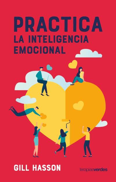 Practica la inteligencia emocional | 9788416972760 | Hasson, Gill | Librería Castillón - Comprar libros online Aragón, Barbastro