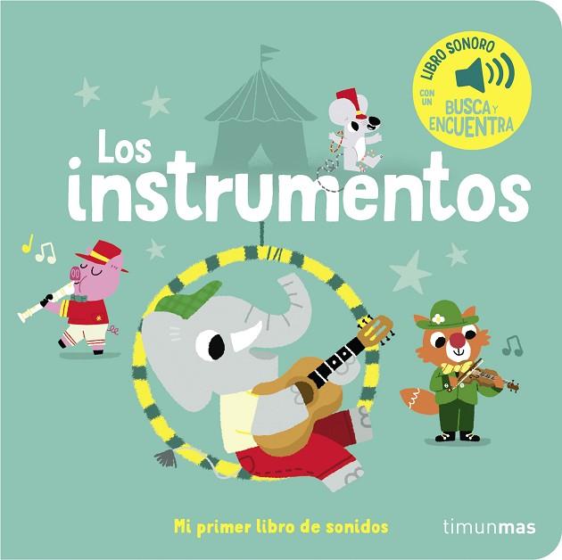 Los instrumentos. Mi primer libro de sonidos | 9788408263869 | Billet, Marion | Librería Castillón - Comprar libros online Aragón, Barbastro