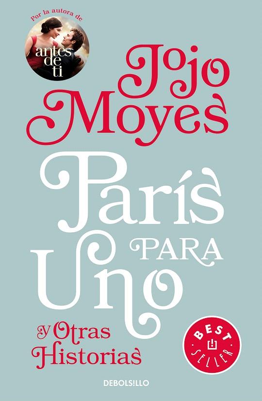 París para uno y otras historias | 9788466343640 | Moyes, Jojo | Librería Castillón - Comprar libros online Aragón, Barbastro
