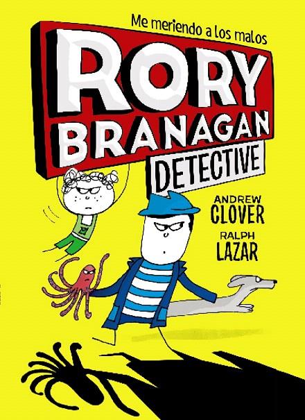 Rory Branagan, 1. Rory Branagan, detective | 9788469624555 | Clover, Andrew | Librería Castillón - Comprar libros online Aragón, Barbastro