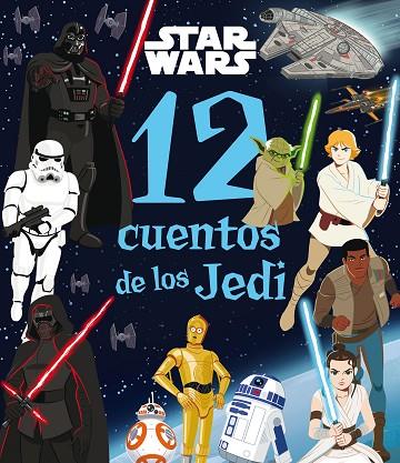 Star Wars. 12 cuentos de los Jedi | 9788408286073 | Star Wars | Librería Castillón - Comprar libros online Aragón, Barbastro