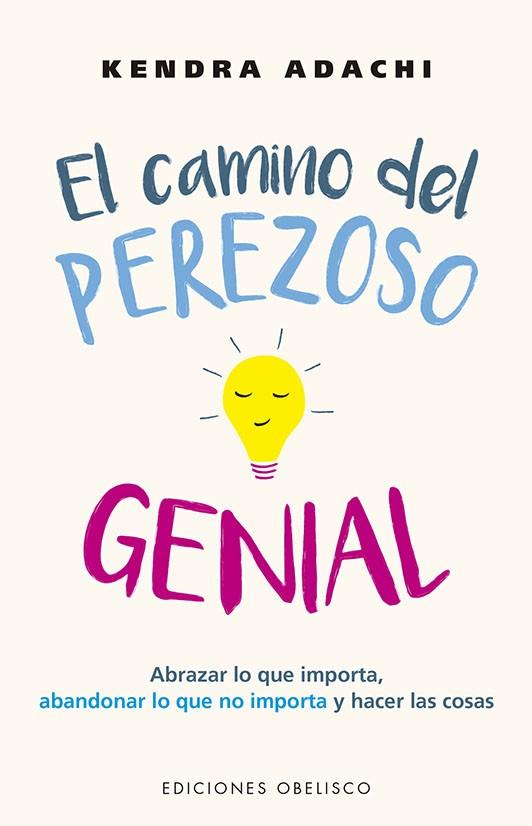 El camino del perezoso genial | 9788491118527 | Adachi, Kendra | Librería Castillón - Comprar libros online Aragón, Barbastro