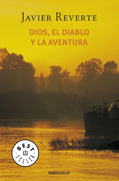 DIOS, EL DIABLO Y LA AVENTURA | 9788497596732 | REVERTE, JAVIER | Librería Castillón - Comprar libros online Aragón, Barbastro