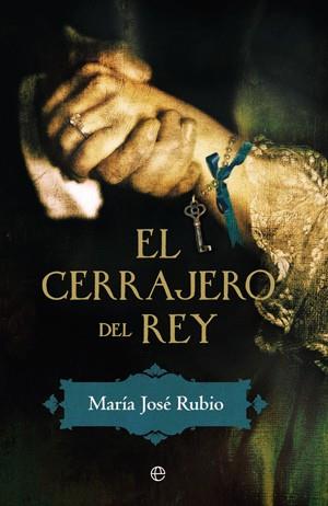 El cerrajero del rey | 9788490600238 | Rubio, María José | Librería Castillón - Comprar libros online Aragón, Barbastro