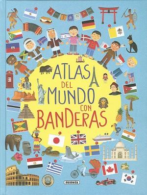 Atlas del mundo con banderas | 9788467797732 | Aceti, Laura;Bergamino, Giorgio | Librería Castillón - Comprar libros online Aragón, Barbastro